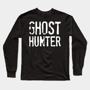 Ghost Hunter - Paranormal Investigator Spirit Hunting Retro Halloween Gift Idea Long Sleeve T-Shirt